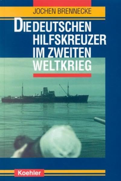 Die deutschen Hilfskreuzer im Zweiten Weltkrieg Business & Technology