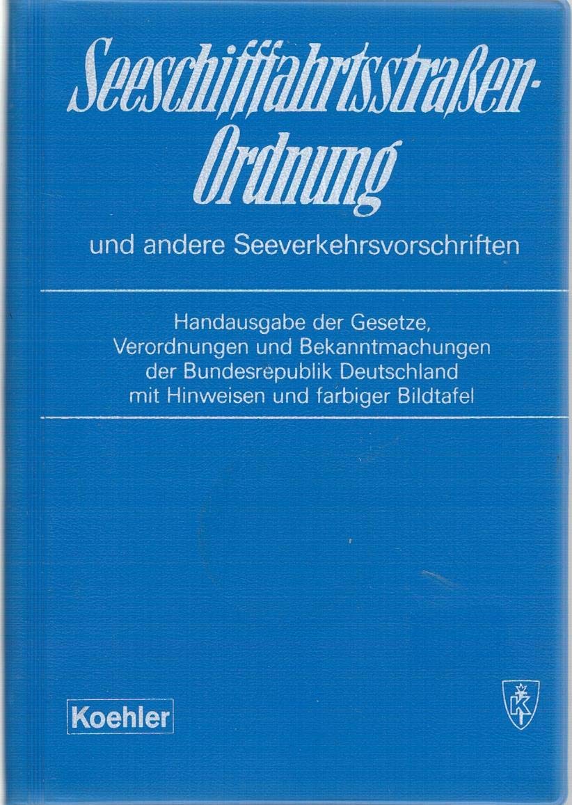 Seeschiffahrtsstraßen-Ordnung und andere Seeverkehrsvorschriften Leisure, Home & Garden