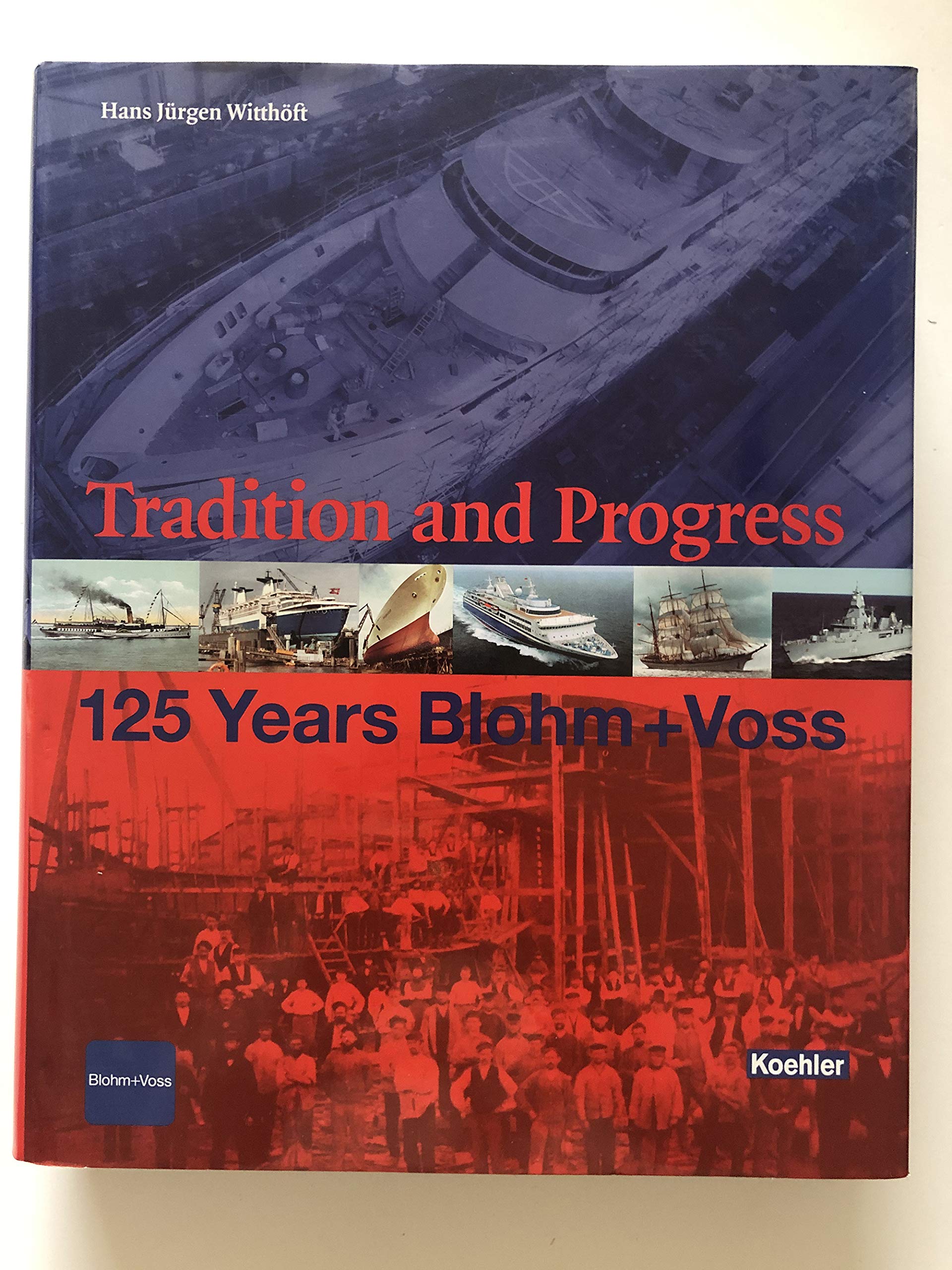 Product Image: Traditon and Progress. 125 Years Blohm + Voss.