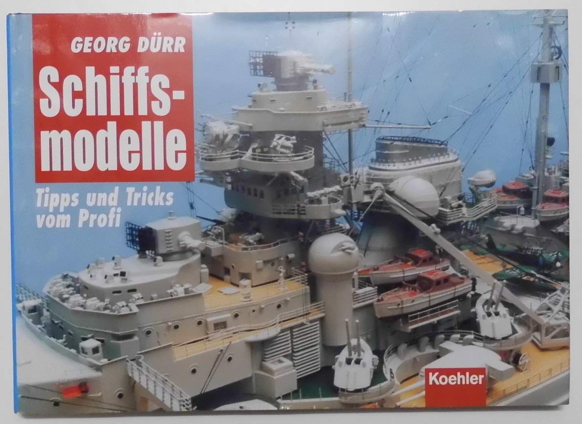 Schiffsmodelle: Tipps und Tricks vom Profi Leisure, Home & Garden Books