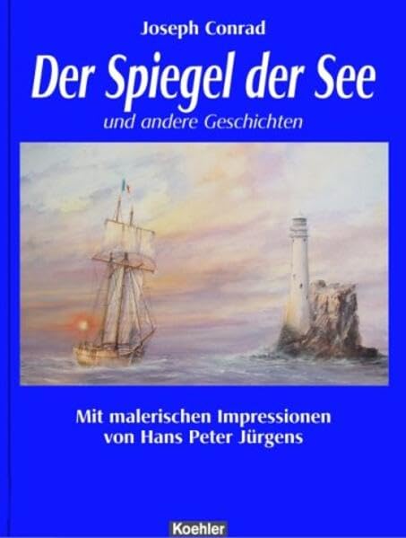 Der Spiegel der See und andere Geschichten: Mit malerischen Impressionen von Hans Peter Jürgens Contemporary literature