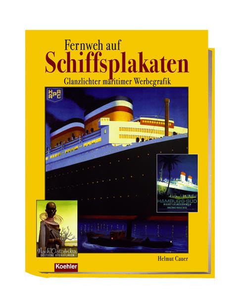 Fernweh auf Schiffsplakaten: Glanzlichter maritimer Werbegrafik Architecture