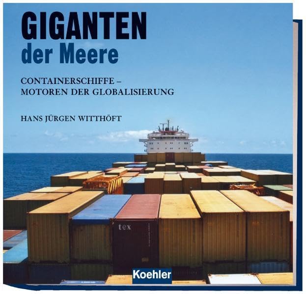 Giganten der Meere - Containerschiffe - Motoren der Globalisierung Leisure, Home & Garden