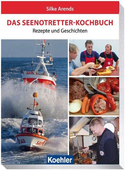 Das Seenotretter-Kochbuch: Rezepte und Geschichten Leisure, Home & Garden