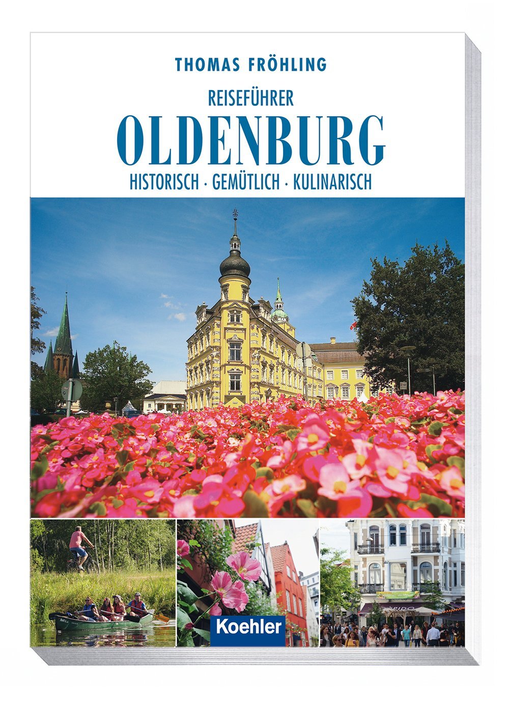 Reiseführer Oldenburg: Historisch - Gemütlich - Kulinarisch Leisure, Home & Garden