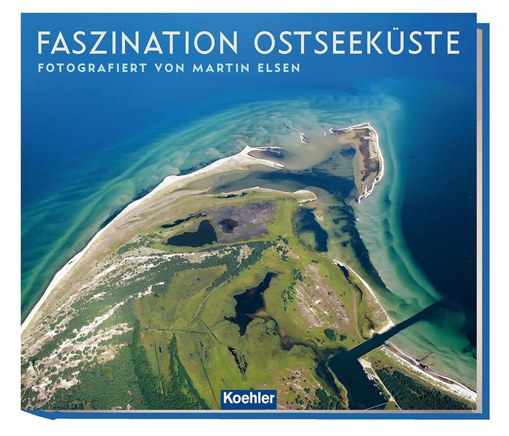 Faszination Ostseeküste: Fotografiert von Martin Elsen Travel