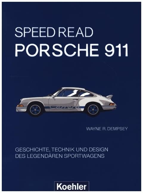 Speed Read - Porsche 911: Geschichte, Technik und Design des legendären Sportwagens Leisure, Home & Garden