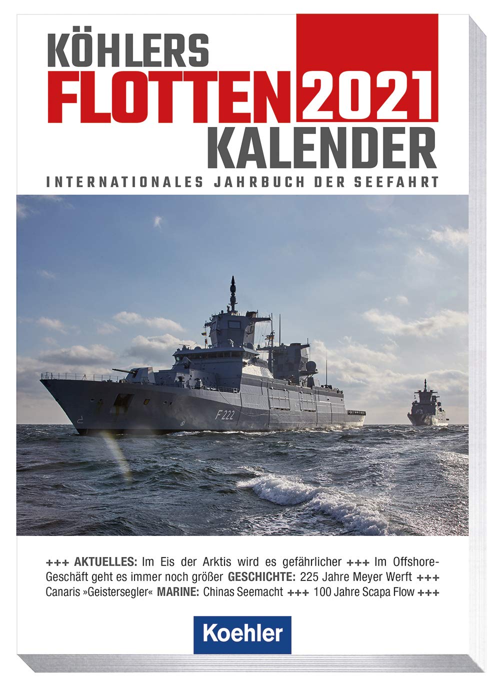 Köhlers Flottenkalender 2021: Internationales Jahrbuch der Seefahrt Leisure, Home & Garden
