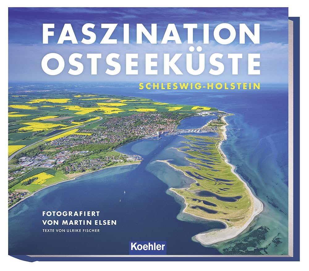 Faszination Ostseeküste - Schleswig-Holstein: Fotografiert von Martin Elsen Photography