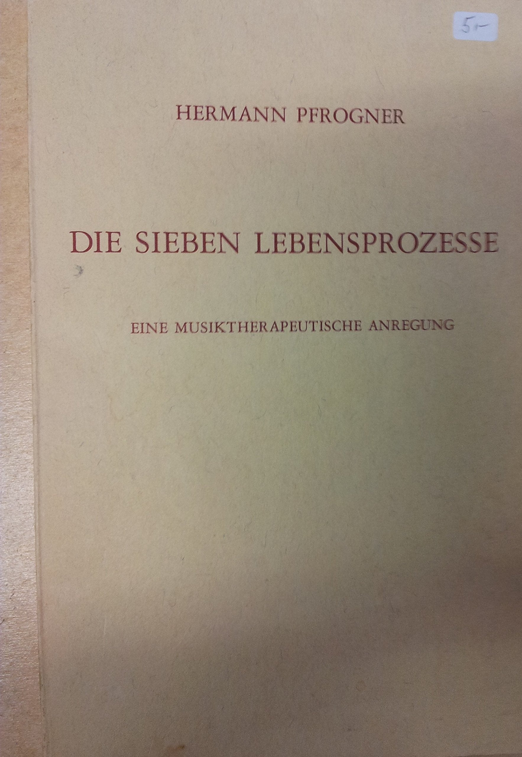 Die sieben Lebensprozesse : e. musiktherapeut. Anregung. Books