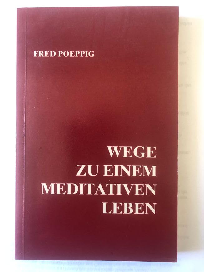 Wege zu einem meditativen Leben. Sprüche, Gebete und meditative Texte Philosophy