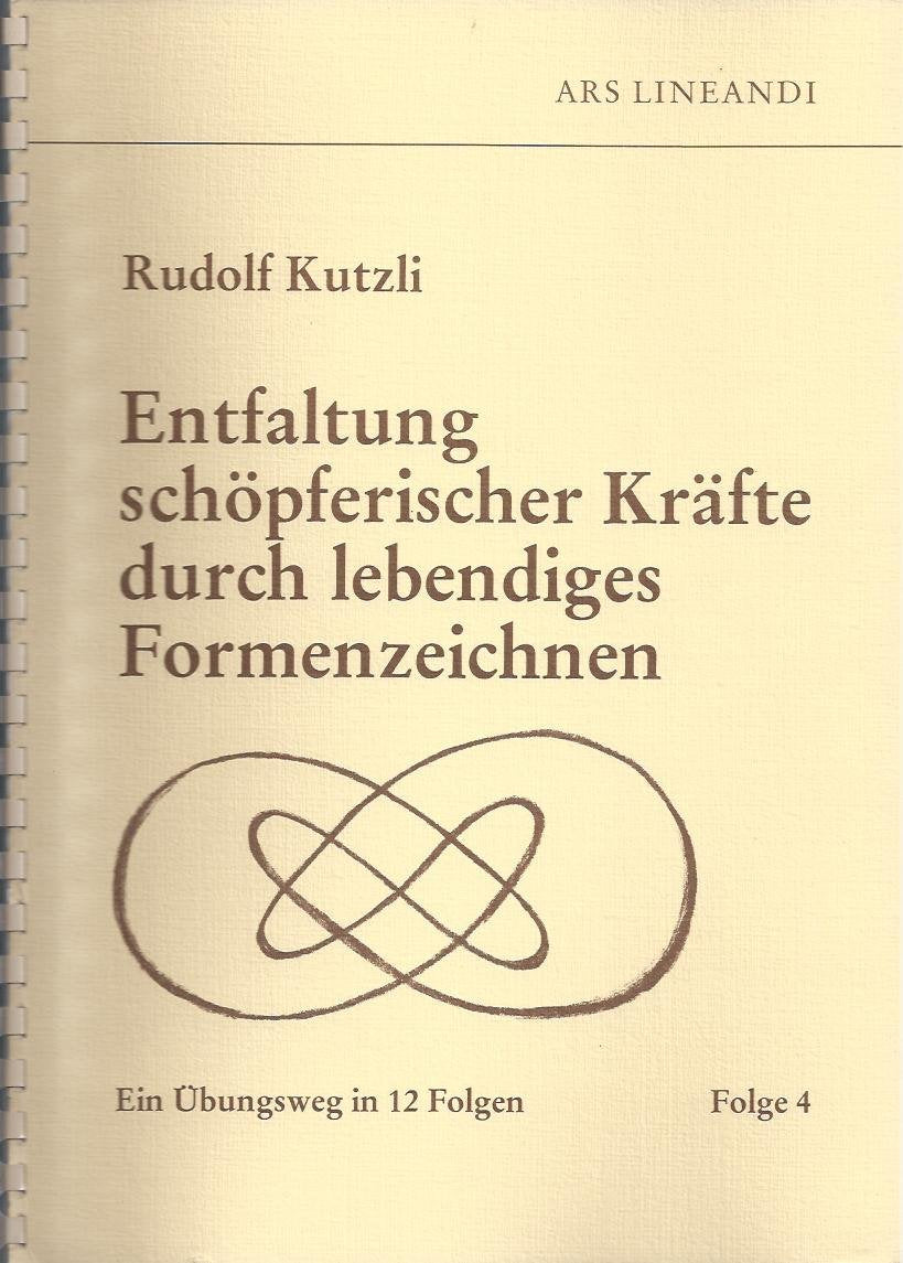 Entfaltung schöpferischer Kräfte durch lebendiges Formenzeichnen: Ein Übungsweg in 12 Folgen - Folge 4 Books