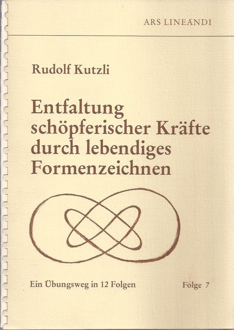 Entfaltung schöpferischer Kräfte durch lebendiges Formenzeichnen: Ein Übungsweg in 12 Folgen - Folge 7 Books