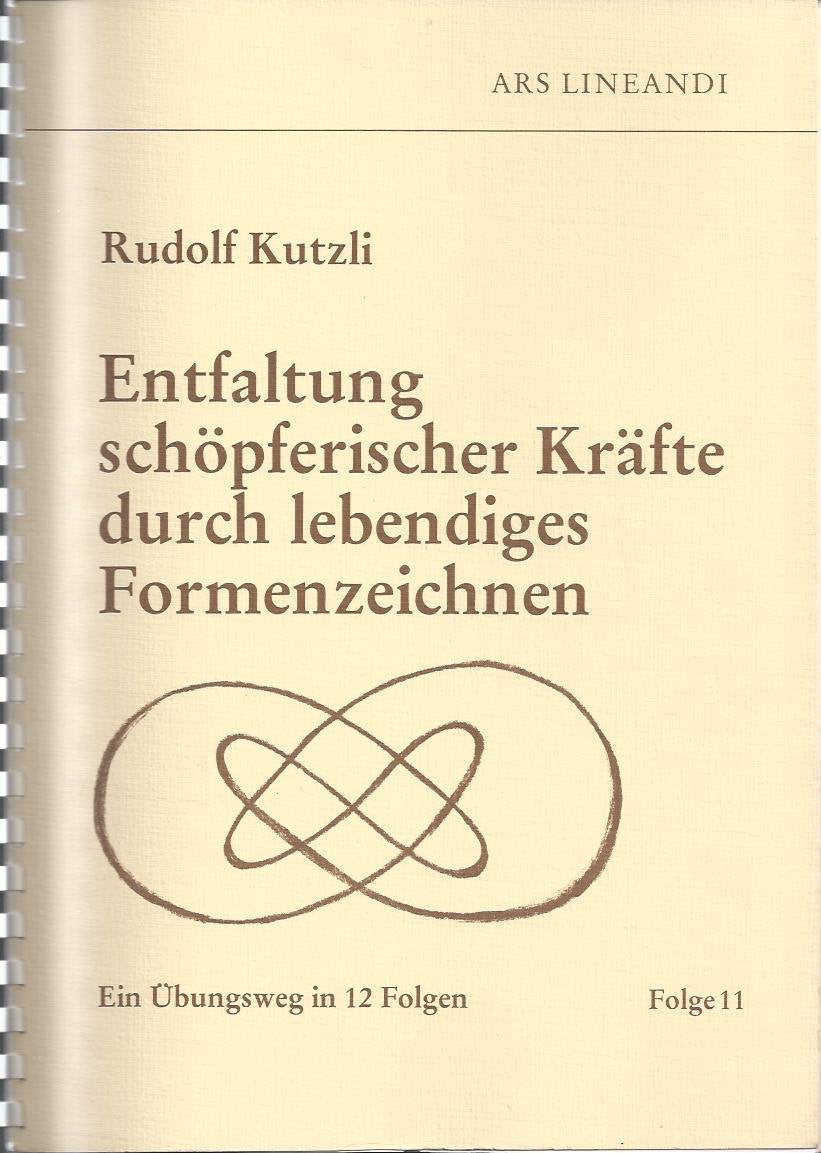 Entfaltung schöpferischer Kräfte durch lebendiges Formenzeichnen: Ein Übungsweg in 12 Folgen - Folge 11 Books