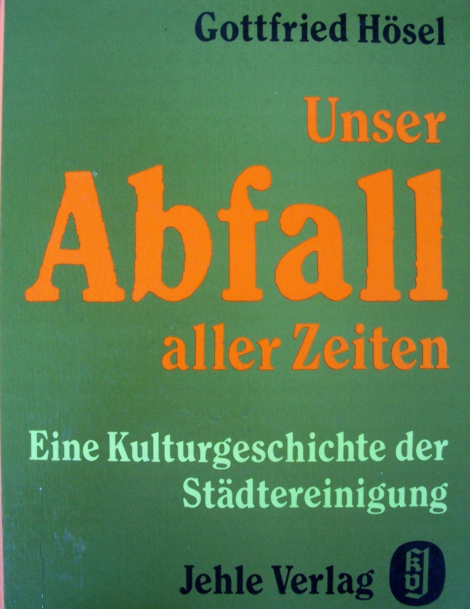 Unser Abfall aller Zeiten. Eine Kulturgeschichte der Städtereinigung Film, Art & Culture