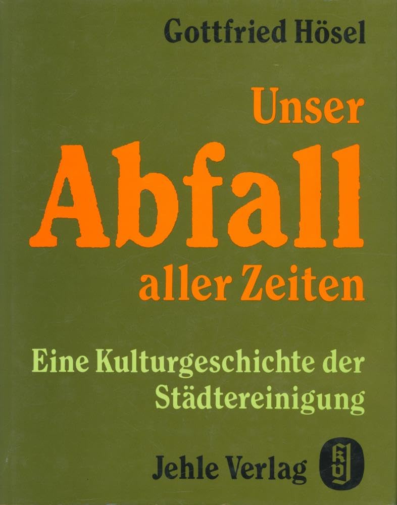 Unser Abfall aller Zeiten: Eine Kulturgeschichte der Städtereinigung Film, Art & Culture