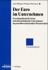 Der Euro im Unternehmen: Praxishandbuch für kleine und mittelständische Unternehmen im grenzüberschreitenden Warenverkehr Business, Finance & Career