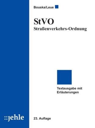 StVO Straßenverkehrs-Ordnung: Textausgabe mit Erläuterungen, Allgemeiner Verwaltungsvorschrift zur Straßenverkehrs-Ordnung sowie verkehrsrechtlichen Bestimmungen des Bundes-Immissionsschutzgesetzes Law