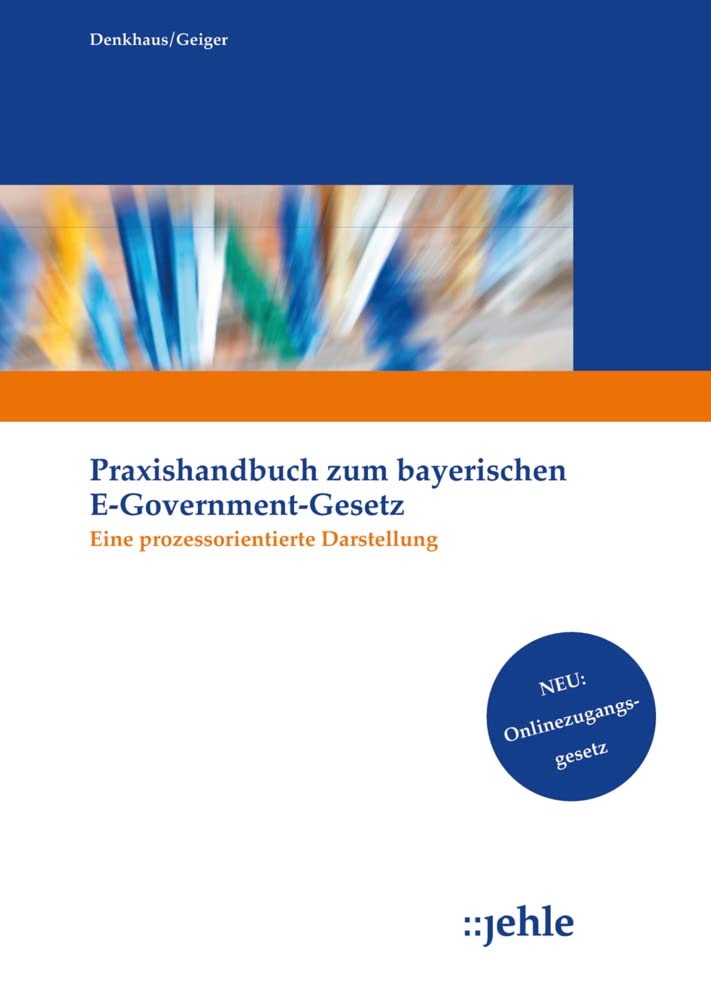 Praxishandbuch zum Bayerischen E-Government-Gesetz Law