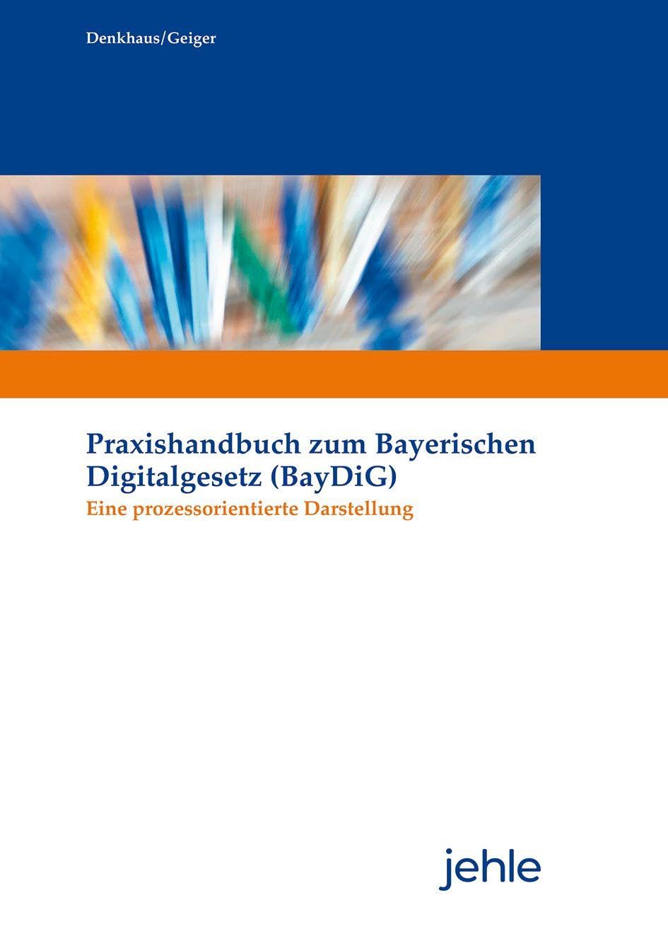 Praxishandbuch zum Bayerischen Digitalgesetz (BayDiG) Law