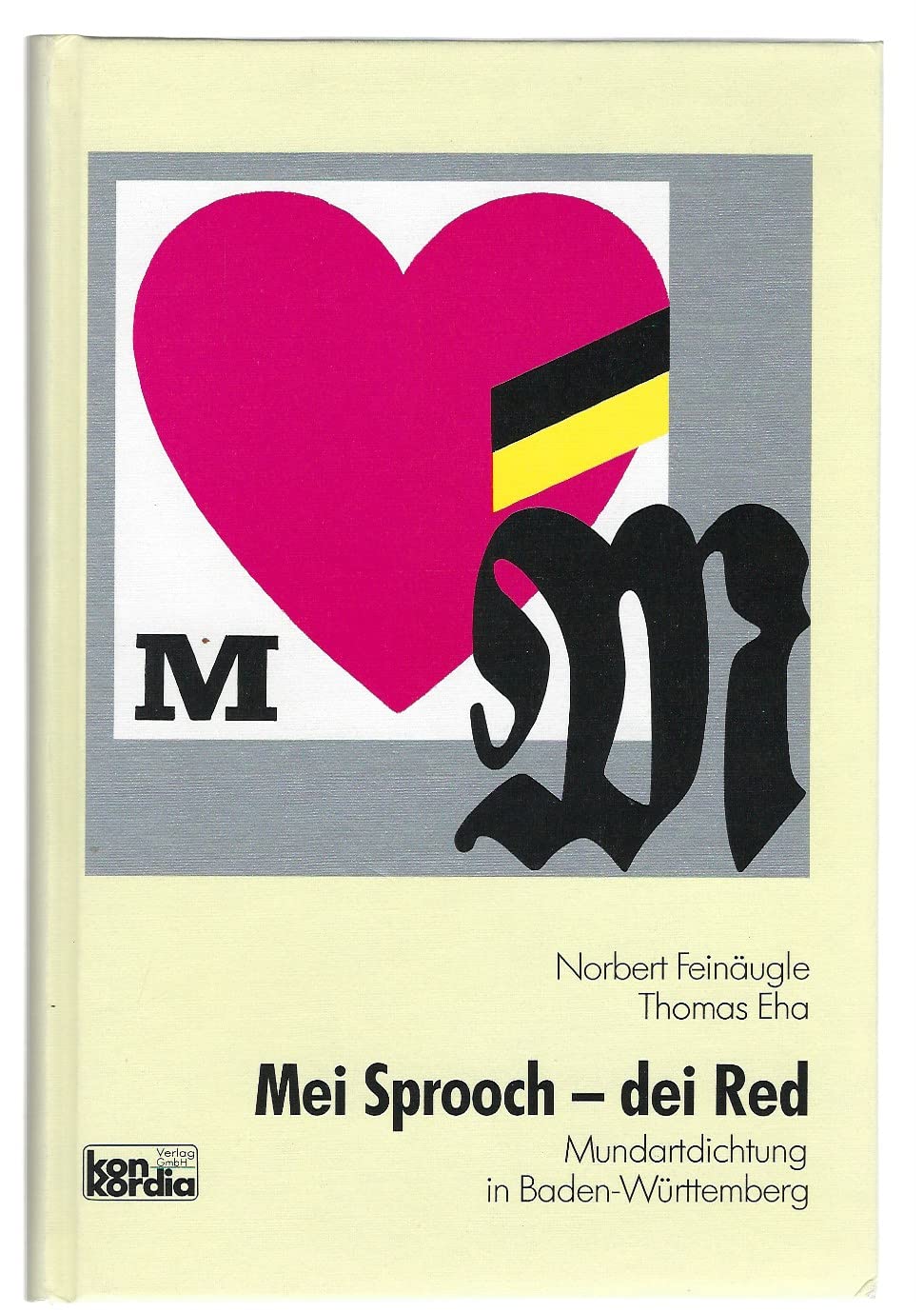 Mei Sprooch - dei Red. Mundartdichtung in Baden-Württemberg Books