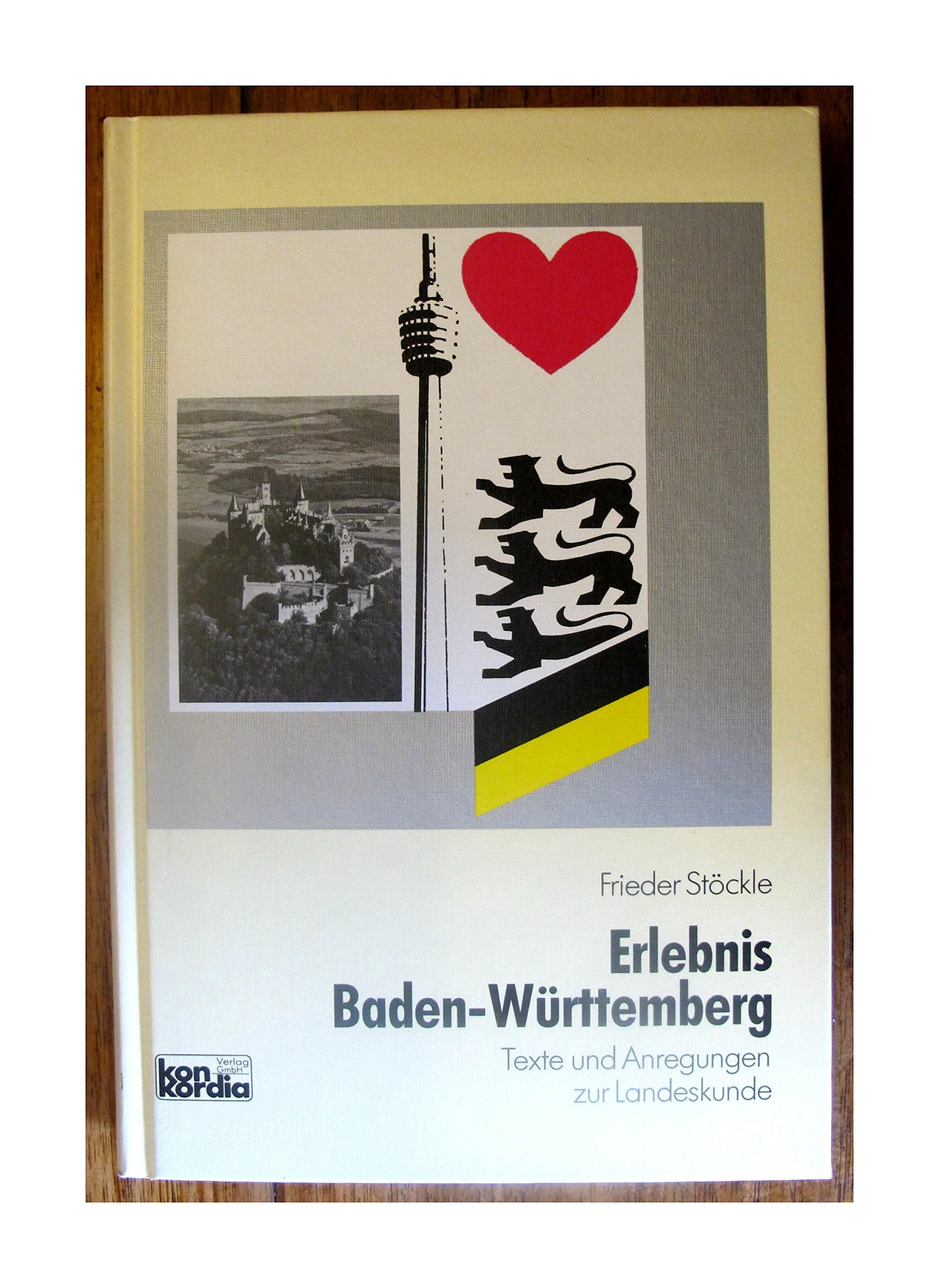 Erlebnis Baden-Württemberg. Texte und Anregungen zur Landeskunde Social Sciences