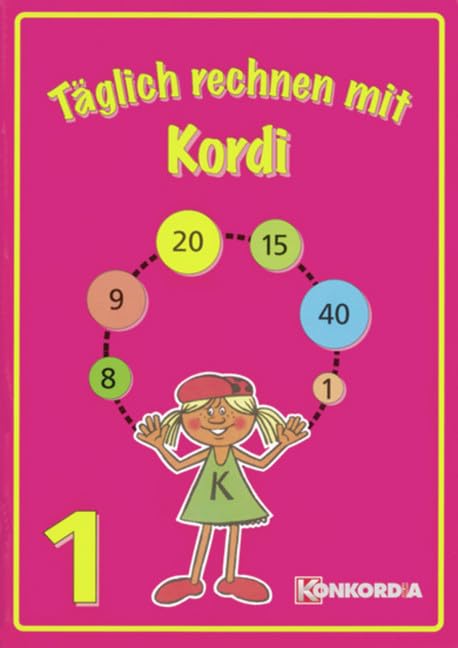 Täglich rechnen mit Kordi: Übungsheft 1 Study Guides