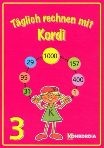Täglich rechnen mit Kordi: Übungsheft 3 Study Guides