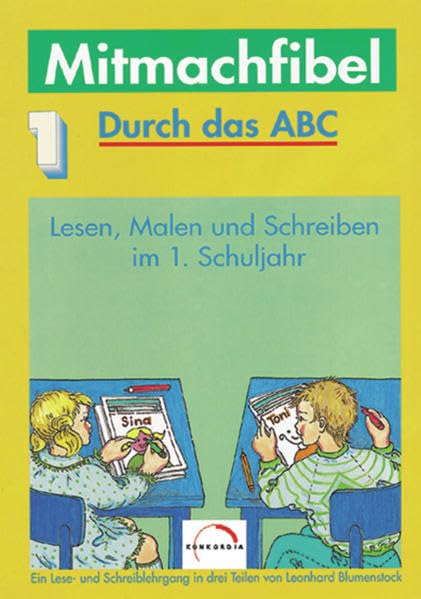 Mitmachfibel: Durch das ABC: Lesen, Malen und Schreiben im 1.Schuljahr: Schülerband Study Guides