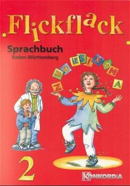 Flickflack, Sprachbuch Baden-Württemberg, neue Rechtschreibung, 2. Schuljahr, Vereinfachte Ausgangsschrift: Sprachbuch 2. Schuljahr Baden-Württemberg - Vereinfachte Ausgangsschrift Learning & Reference
