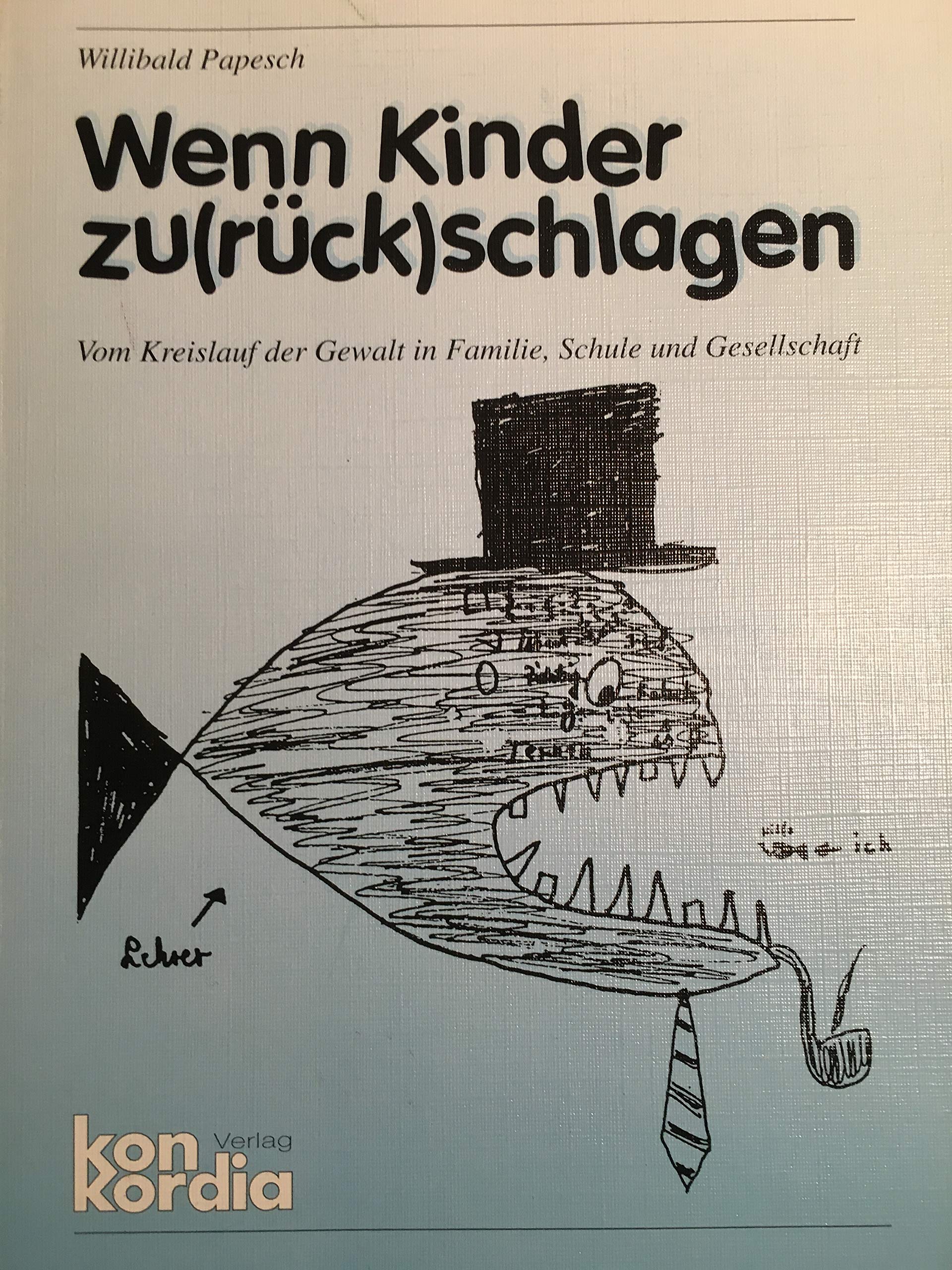 Wenn Kinder zu(rück) schlagen. Vom Kreislauf der Gewalt in Familie, Schule und Gesellschaft Parents & Children Books