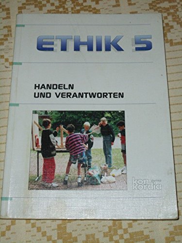 Ethik - Handeln und Verantworten. Für Sachsen, Sachsen-Anhalt, Thüringen / Realschule /Sekundarstufe I und Gymnasium. Bisherige Schreibweise: Schülerbuch 5. Schuljahr (SN, ST, TH) Study Guides