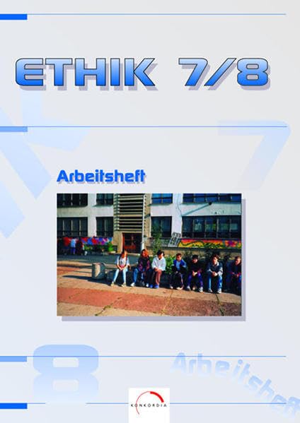 Ethik - Ausgabe für Mittelschulen und Gymnasien in Sachsen: Arbeitsbuch 7 / 8 Study Guides