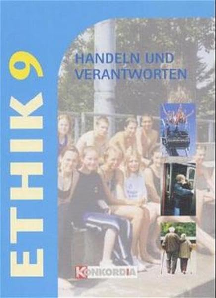 Ethik, Handeln und Verantworten, Ausgabe Sachsen, 9. Schuljahr: Schülerbuch 9. Schuljahr (SN) (Ethik - Handeln und Verantworten. Für Sachsen, Sachsen-Anhalt, Thüringen) Business, Finance & Career