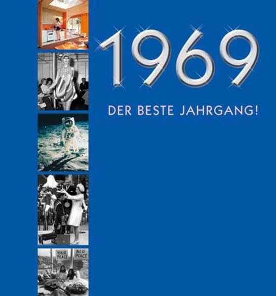Product Image: 1969 - Der beste Jahrgang!: Chronik-Geschenkbuch
