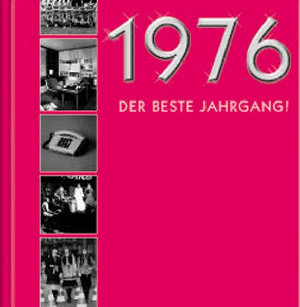 Chronik 1976. Der beste Jahrgang! ( zum 31. ) Living & Furnishing