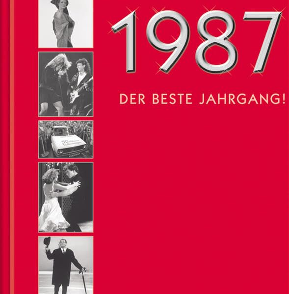 1987 - Der beste Jahrgang!: Chronik-Geschenkbuch: Zum 18. Living & Furnishing