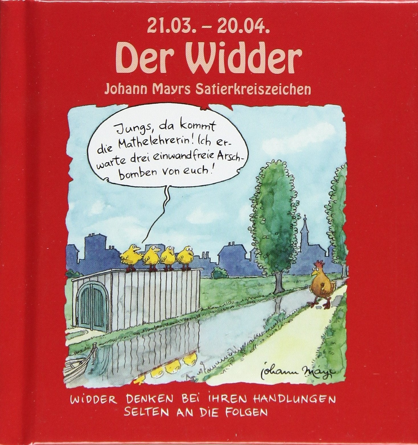 Johann Mayrs Satierkreiszeichen Widder Humour & Satire