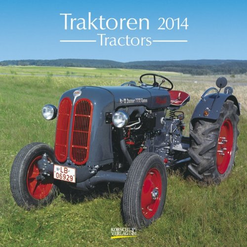 Traktoren 2014. Broschürenkalender: Mit Nutzkalendarium Calendars