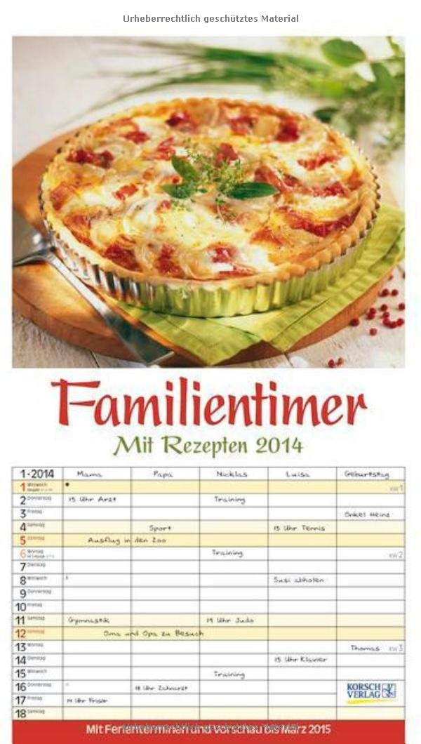 Familientimer mit Rezepten 2014: Familientimer mit Ferienterminen und Vorschau bis März 2014 Calendars