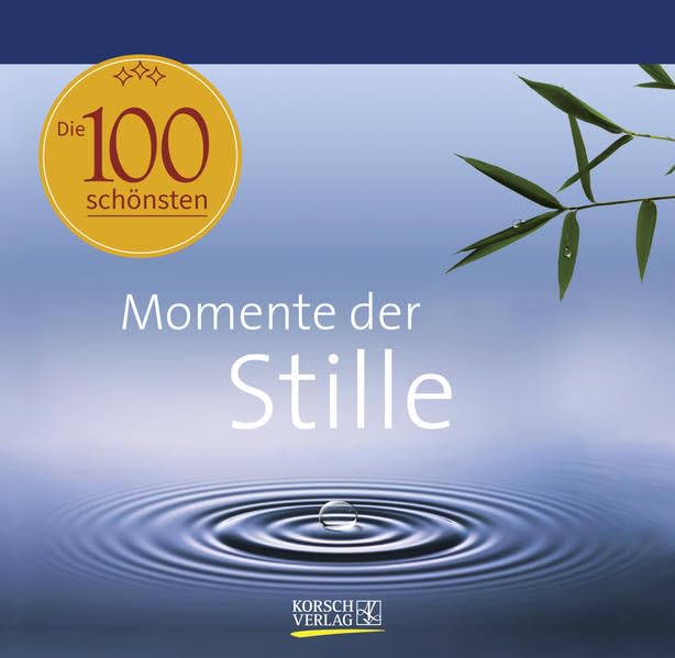 Die 100 schönsten Momente der Stille Lifestyle