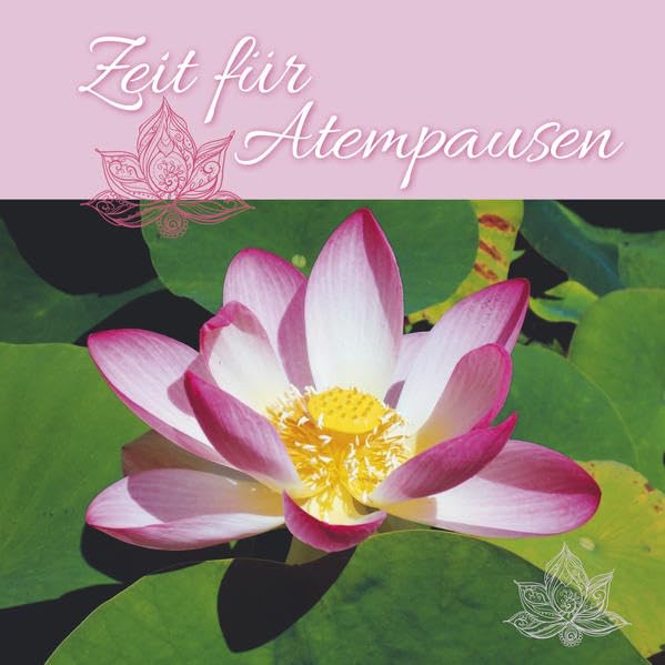 Zeit für Atempausen: Geschenkbuch mit literarischen Zitaten. Lifestyle