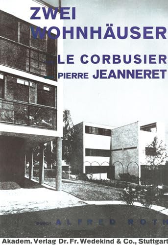 Zwei Wohnhäuser von LeCorbusier und Pierre Jeanneret: Fünf Punkte zu einer neuen Architektur von LeCorbusier und Pierre Jeanneret Architecture