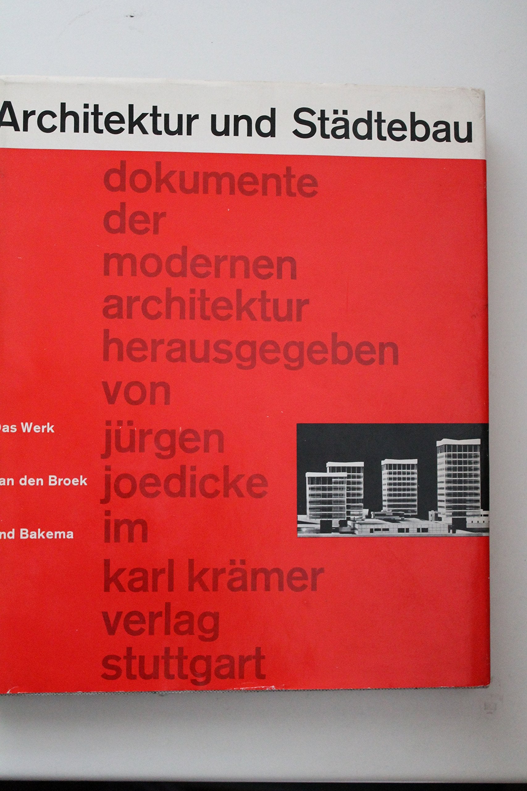 Dokumente der modernen Architektur 3: Architektur und Städtebau. Das Werk der Architekten van den Broek und Bakema Books