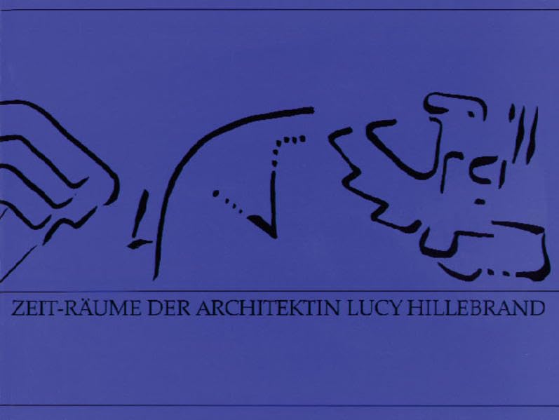 Zeit-Räume der Architektin Lucy Hillebrand book