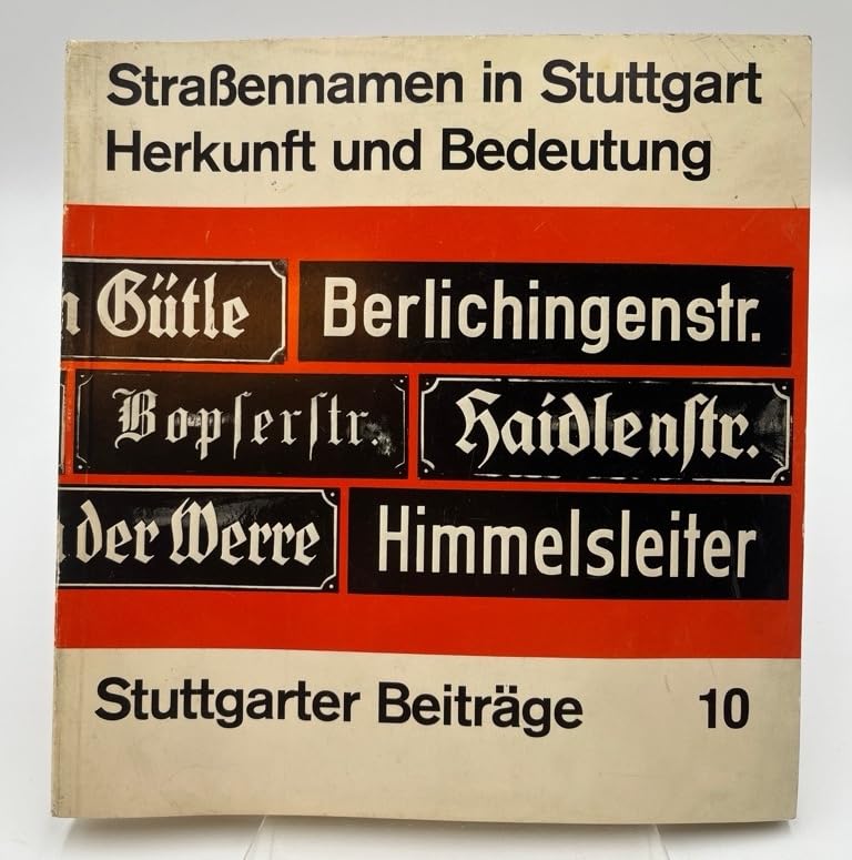 Straßennamen in Stuttgart. Herkunft und Bedeutung Geology & Geography