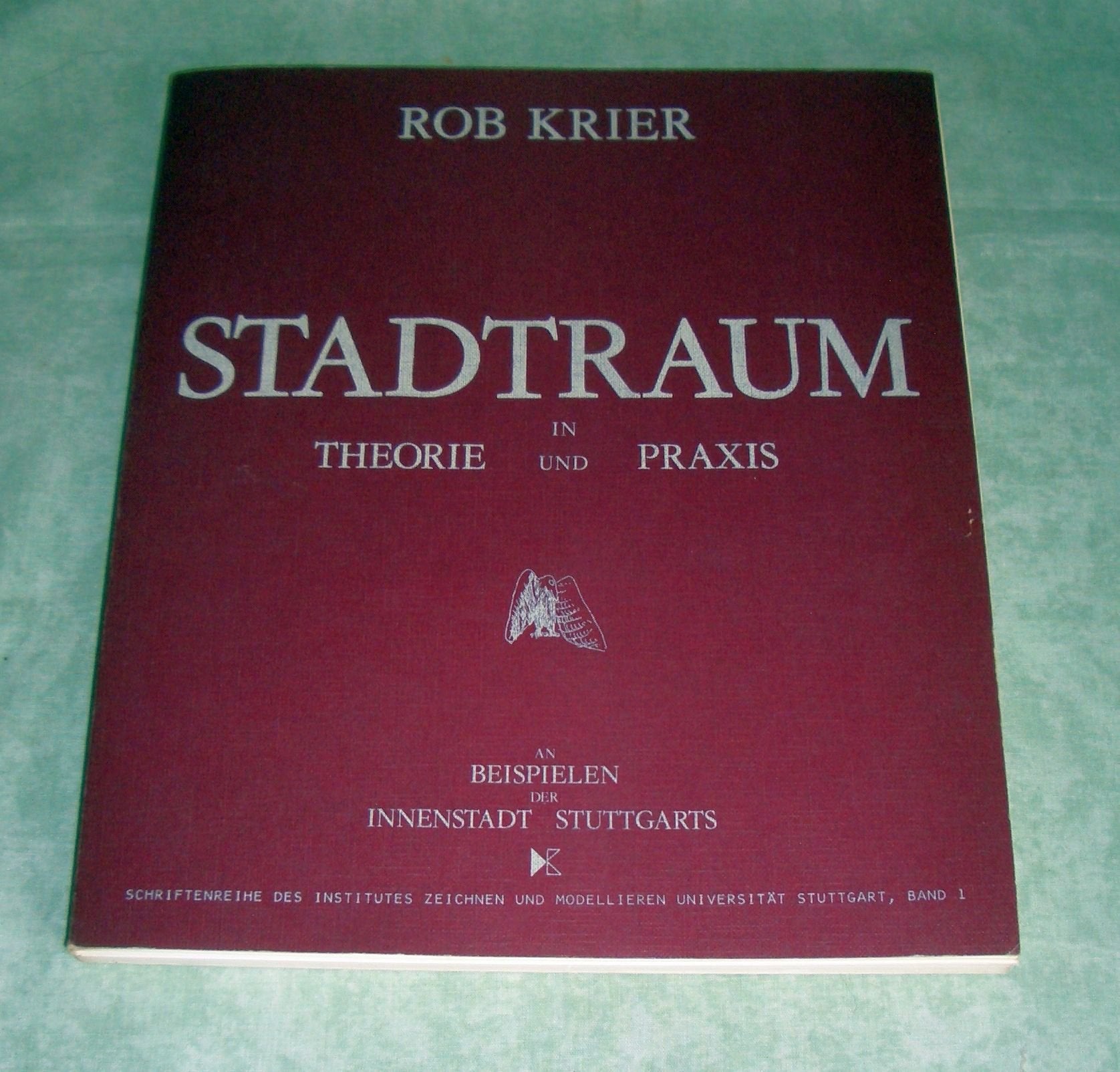 Stadtraum in Theorie und Praxis. An Beispielen der Innenstadt Stuttgarts Natural Sciences