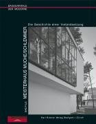 Gropius Meisterhaus Muche/Schlemmer, Die Geschichte einer Instandsetzung. Architecture