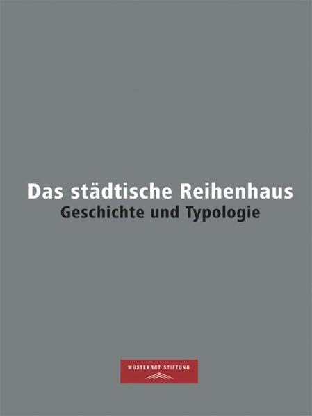 Das städtische Reihenhaus: Geschichte und Typologie Film, Art & Culture