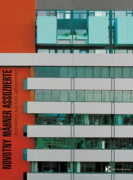 Novotny Mähner Assoziierte: Architektur aus fünf Jahrzehnten Architecture